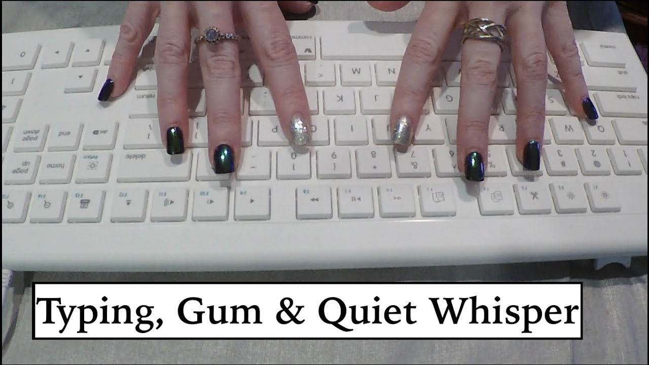 ASMR Typing, Quiet Whisper & Gum Chewing. 40 minutes for Sleep