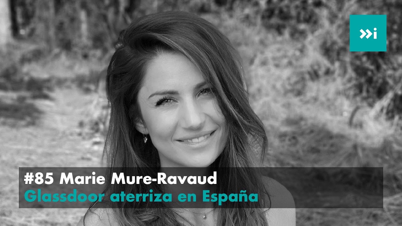 Episodio 85 – Glassdoor aterriza en España