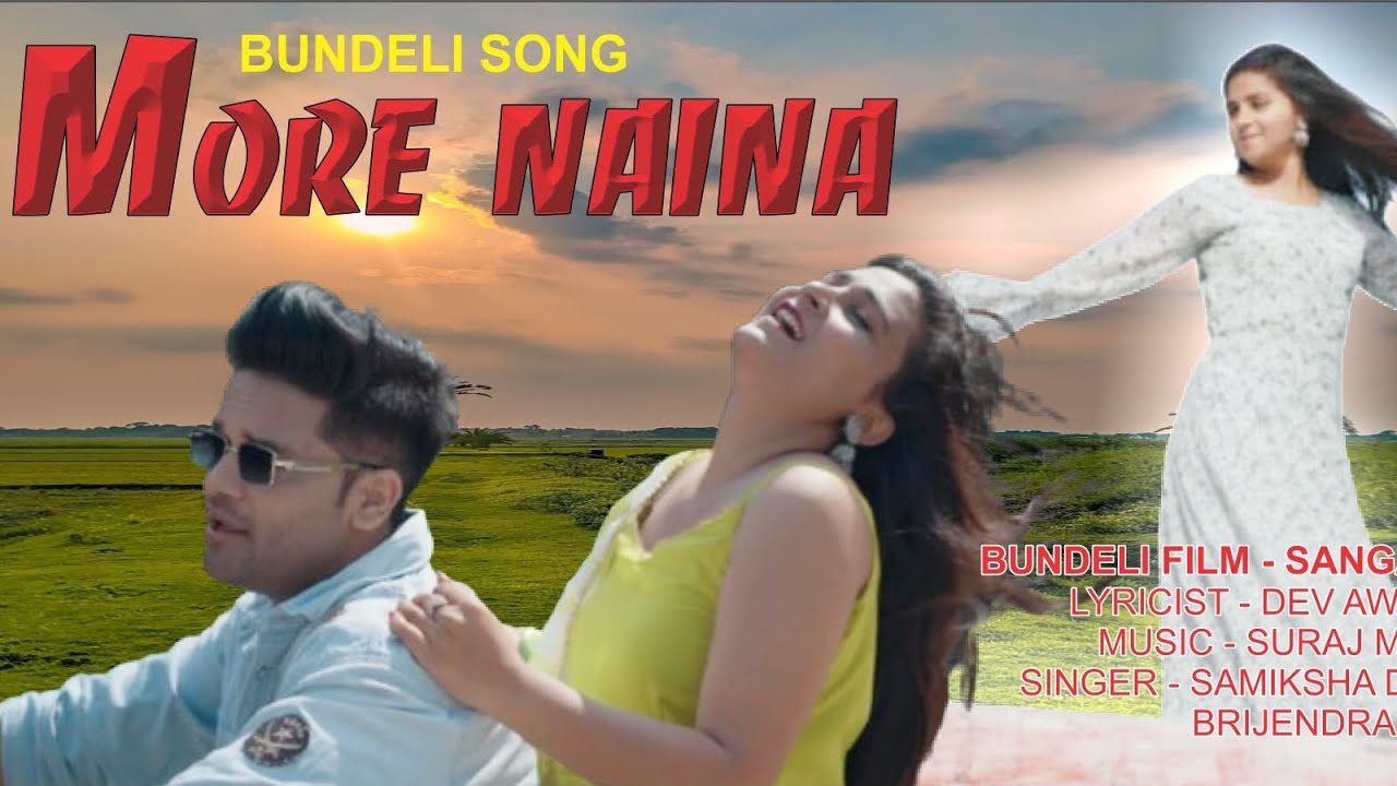  BUNDELI SONG - MORE NAINA. RUDRA FILMS.