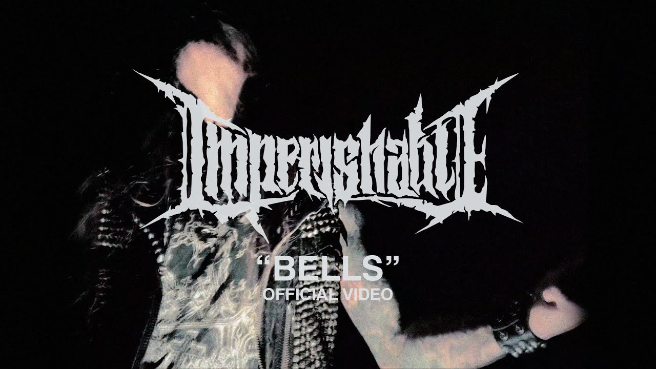 Imperishable - Bells (Official Video)