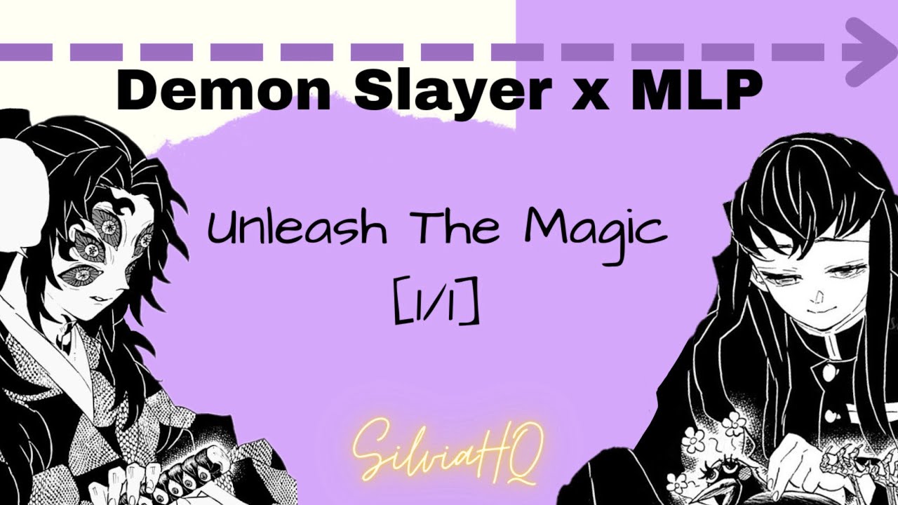 Demon Slayer x MLP [1/1] Unleash The Magic - SilviaHQ Texts