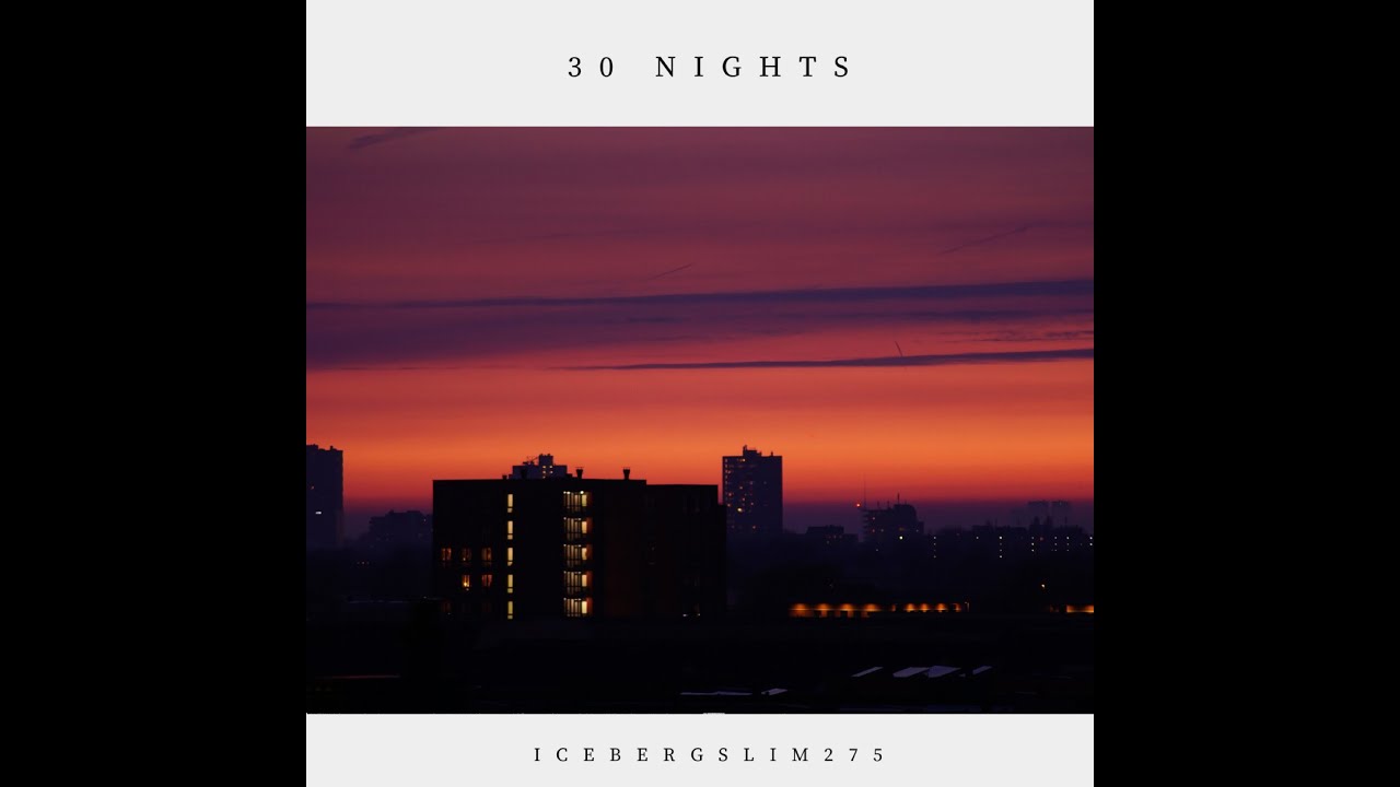 Icebergslim275-30 Nights (prod Nosalez)
