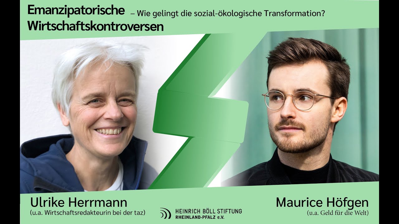 EMANZIPATORISCHE WIRTSCHAFTSKONTROVERSEN – WIE GELINGT DIE SOZIAL-ÖKOLOGISCHE TRANSFORMATION?