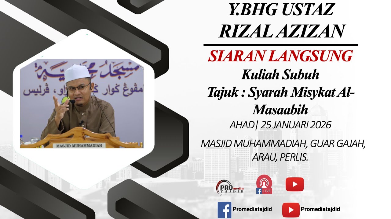 (🔴LIVE) 25-01-2026 Ustaz Rizal Azizan : Syarah Misykat AL-Masaabih 3