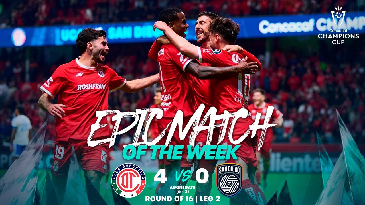 Remontada del Bicampe&oacute;n mexicano | Epic Match of the Week | Toluca vs San Diego