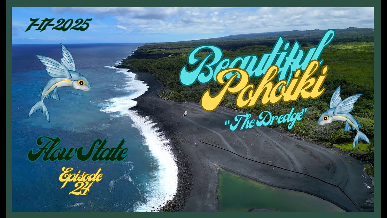 Beautiful Pohoiki (The Dredge)