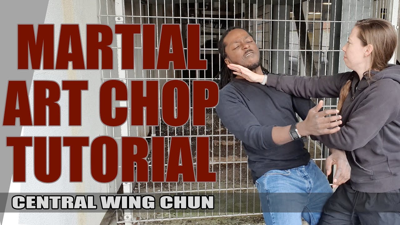 The Martial art chop tutorial - A Wing Chun guide