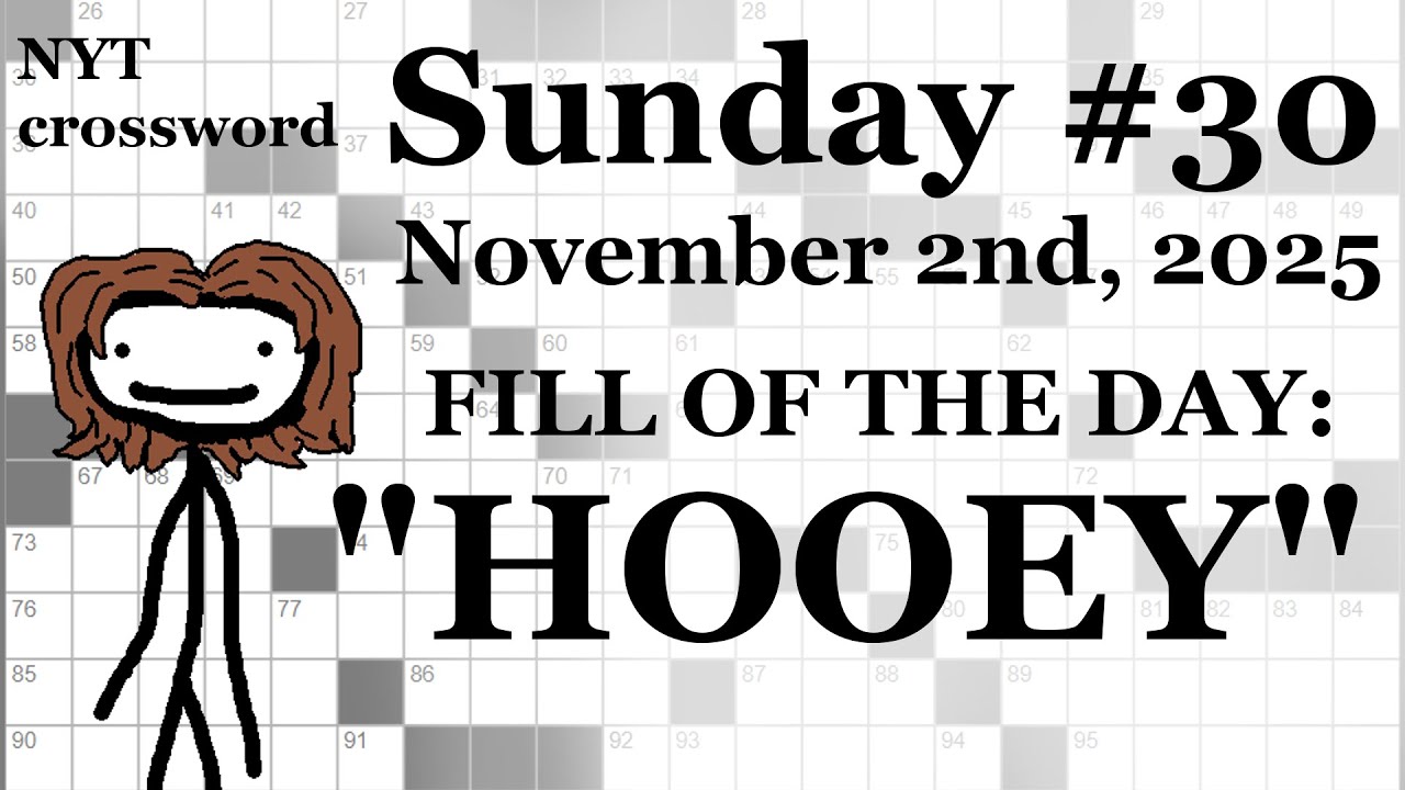 Sunday, 11/2/25 -- NYT Crossword with Sam