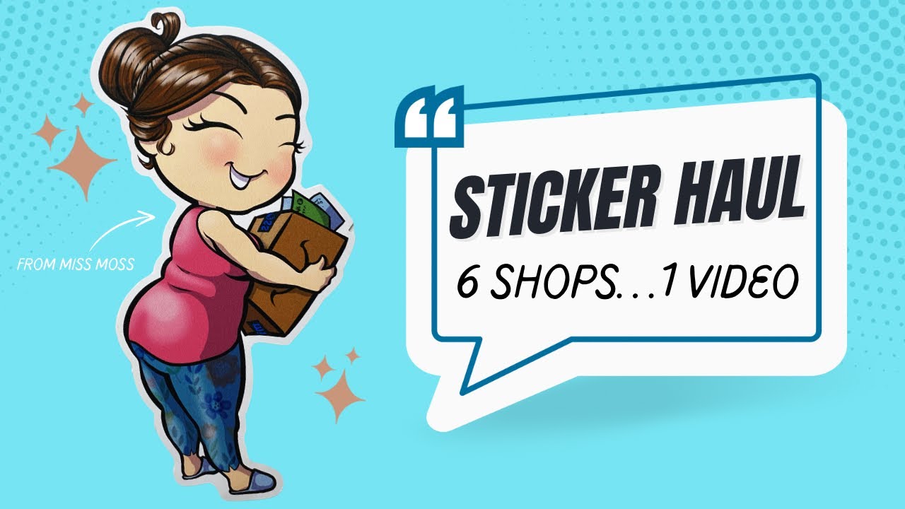 Sticker Haul // 6 Sticker Shops...1 Unboxing