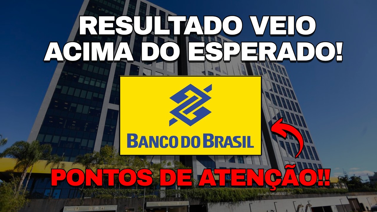 🚨 BANCO DO BRASIL SURPREENDE NO RESULTADO! Lucro Acima do Esperado, Mas Atenção a Esses Pontos