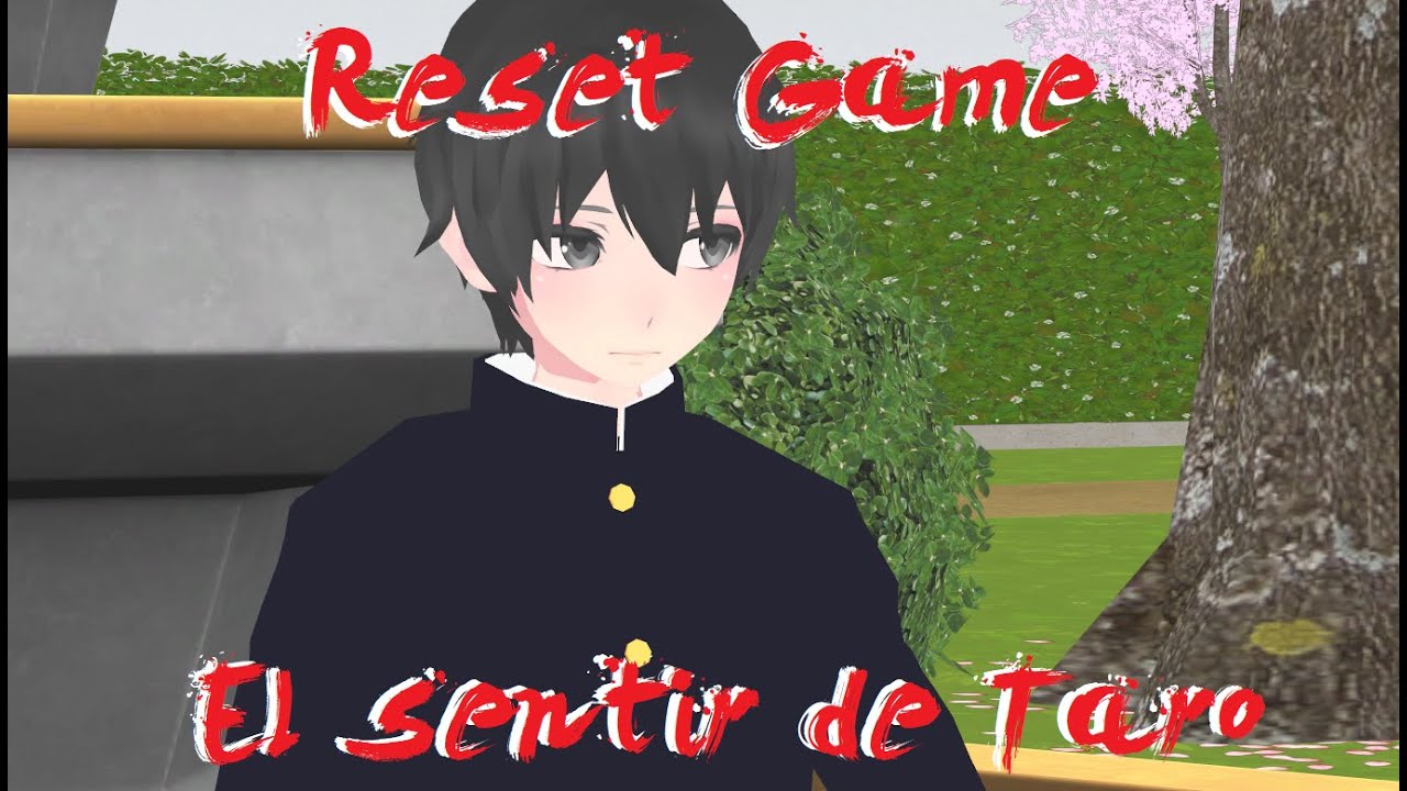 Reset Game【Capitulo Especial】El sentir de Taro