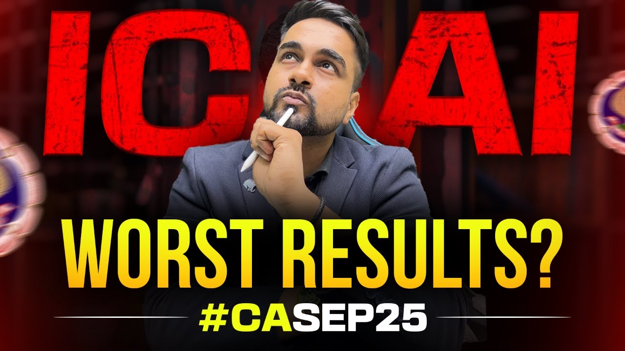 ICAI Worst Result? ICAI | CA Sep 2025 Results | CA CS Shantam Gupta