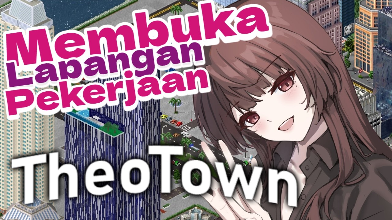 Membuka 19 Juta Lapangan Pekerjaan【TheoTown】