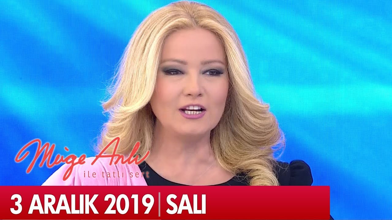 M&uuml;ge Anlı ile Tatlı Sert 3 Aralık  2019  - Tek Par&ccedil;a