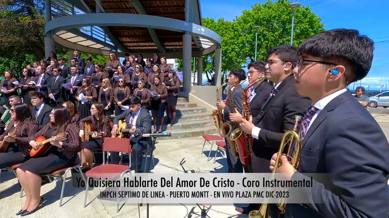 Yo Quisiera Hablarte Del Amor De Cristo -  Coro Instrumental Impch Septimo de Linea