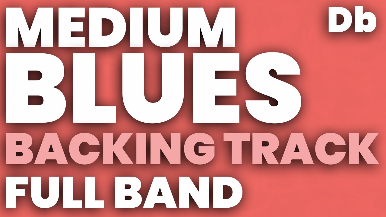 Blues in Db Backing Track 120 bpm - FULL BAND