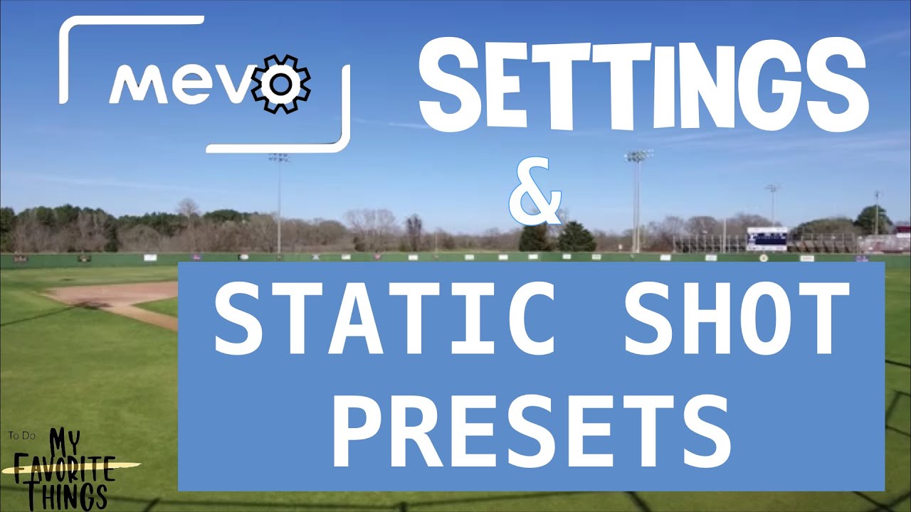 Mevo Settings and Static Shot Presets