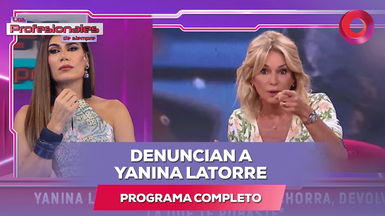Denuncian a Yanina Latorre | #LosProfesionalesDeSiempre Completo - 17/09 El Nueve