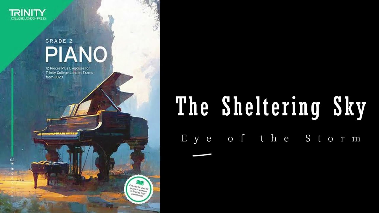The Sheltering Sky from Eye of the Storm - Trinity Grade 2 piano exam pieces