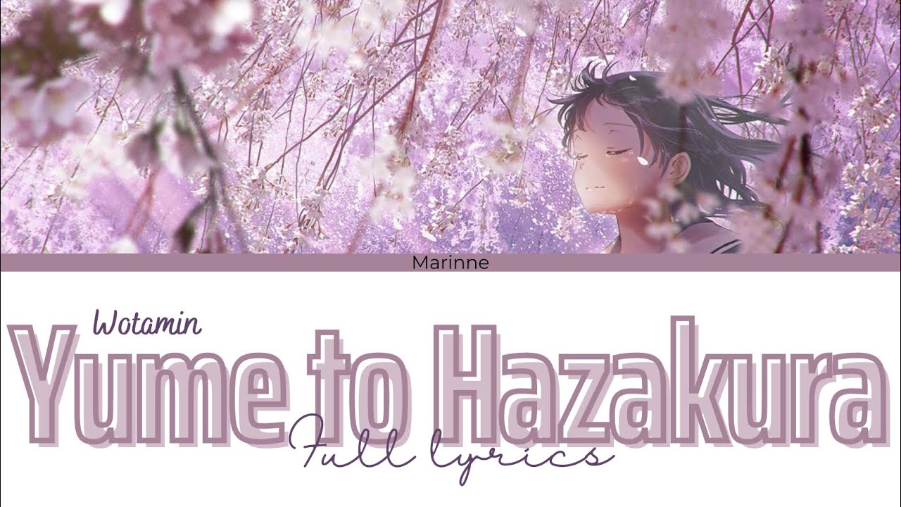 【Japanese Song】Yume to Hazakura - Wotamin『KAN/ROM/ENG』