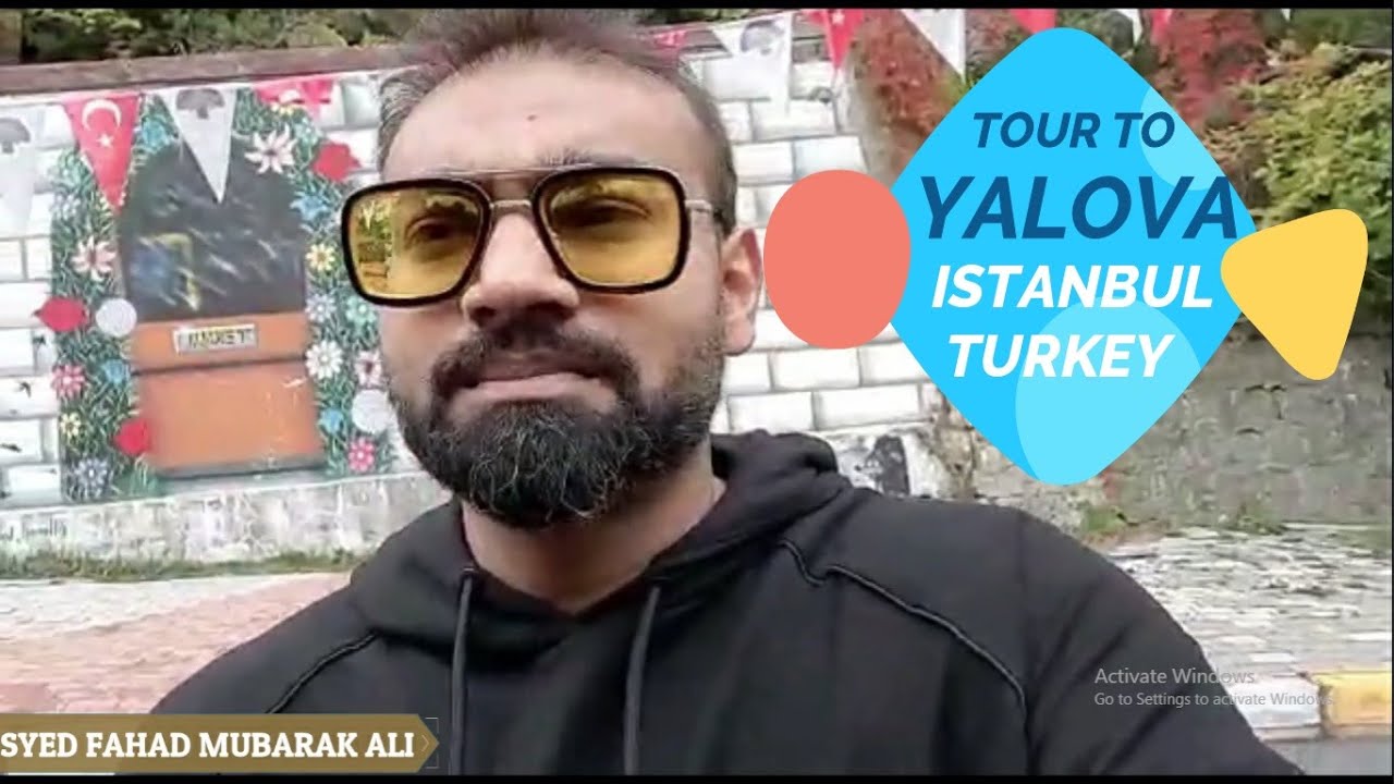 TOUR TURKEY 2021 | TOUR TO YALOVA
