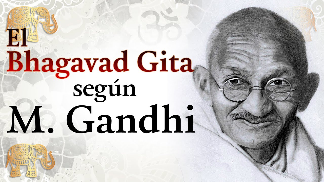 El Bhagavad Gita según M. Gandhi