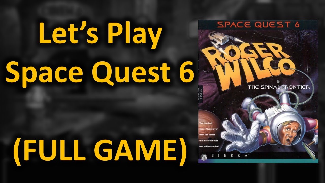 Let's Play Space Quest 6 - FULL GAME