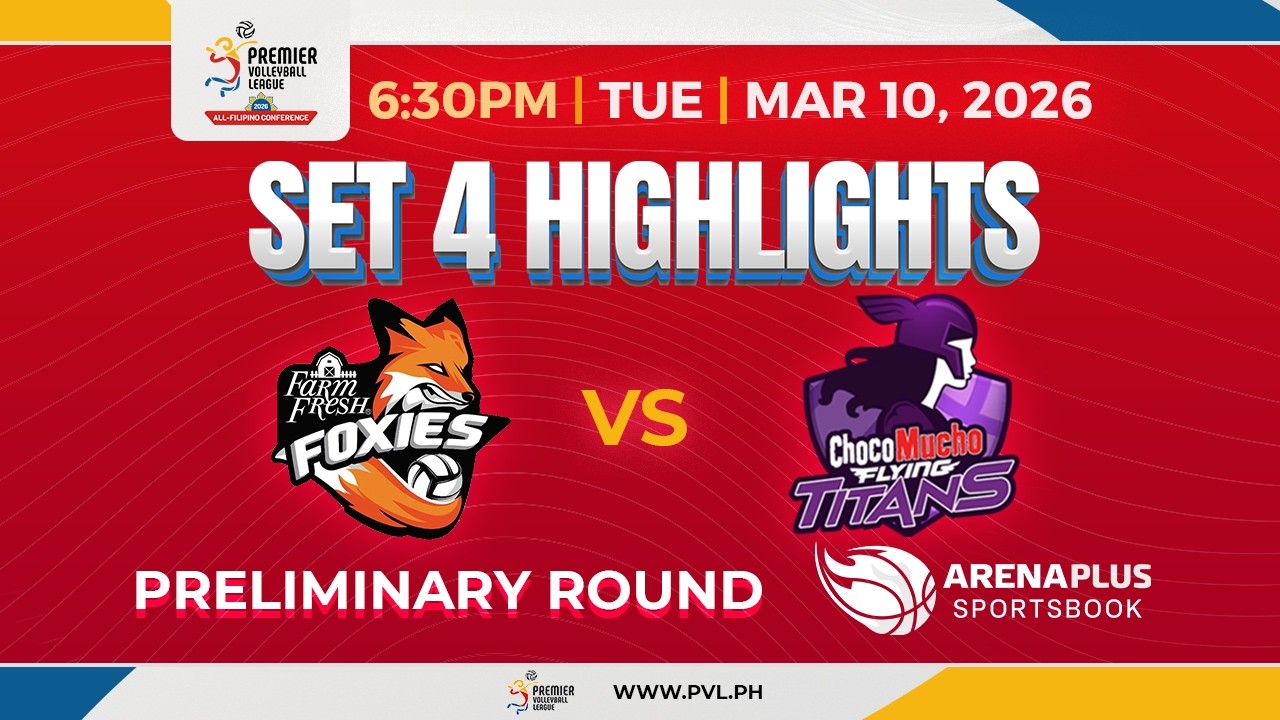 Farm Fresh vs. Choco Mucho - 4th Set Highlights