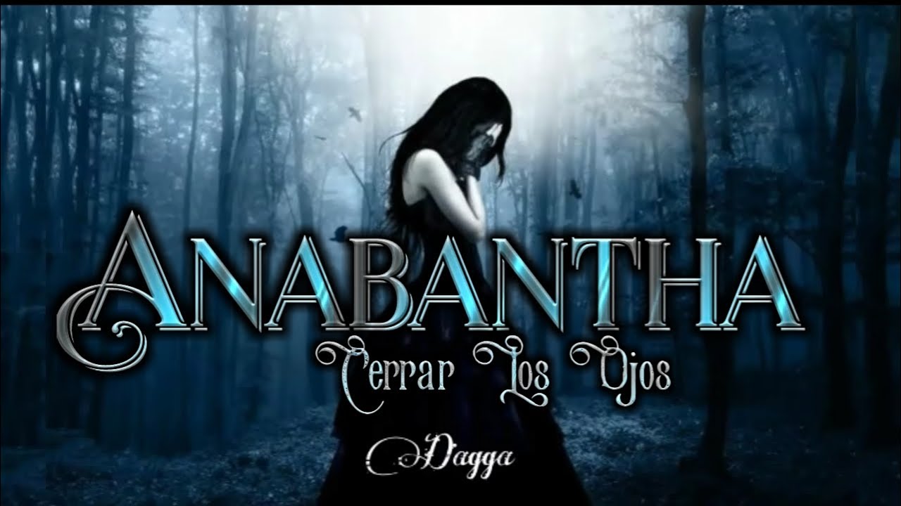 Anabantha - Cerrar Los Ojos (Letra)