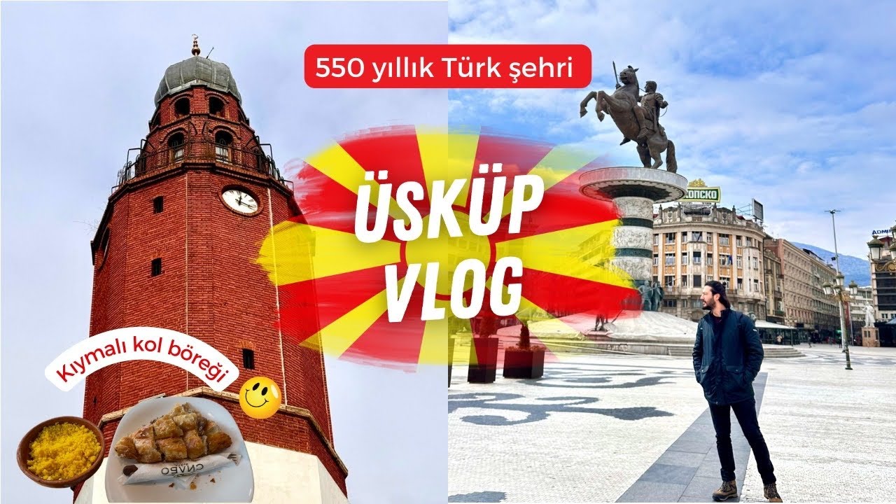 Burası Edirne mi? Üsküp’te Osmanlı Mirası ve Balkan Tatları