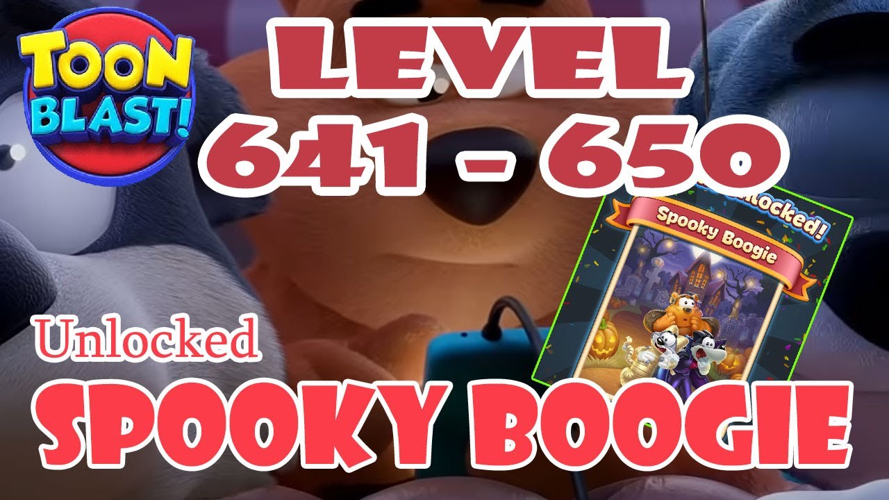 Toon Blast - Level 641 - 650  (Unlocked Spooky Boogie)💖💖