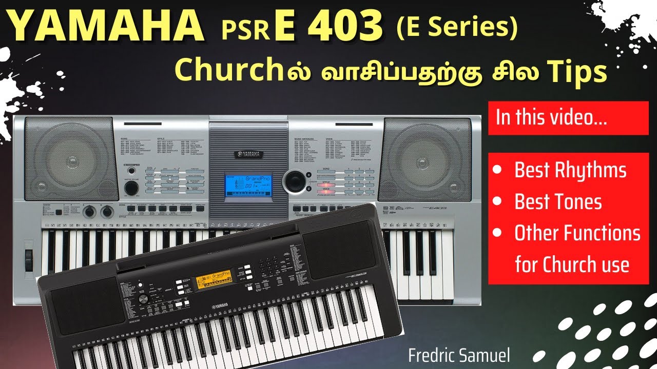 How to play Yamaha E Series in Church | Few Tips - Styles, Tones, etc., | PSR E 403