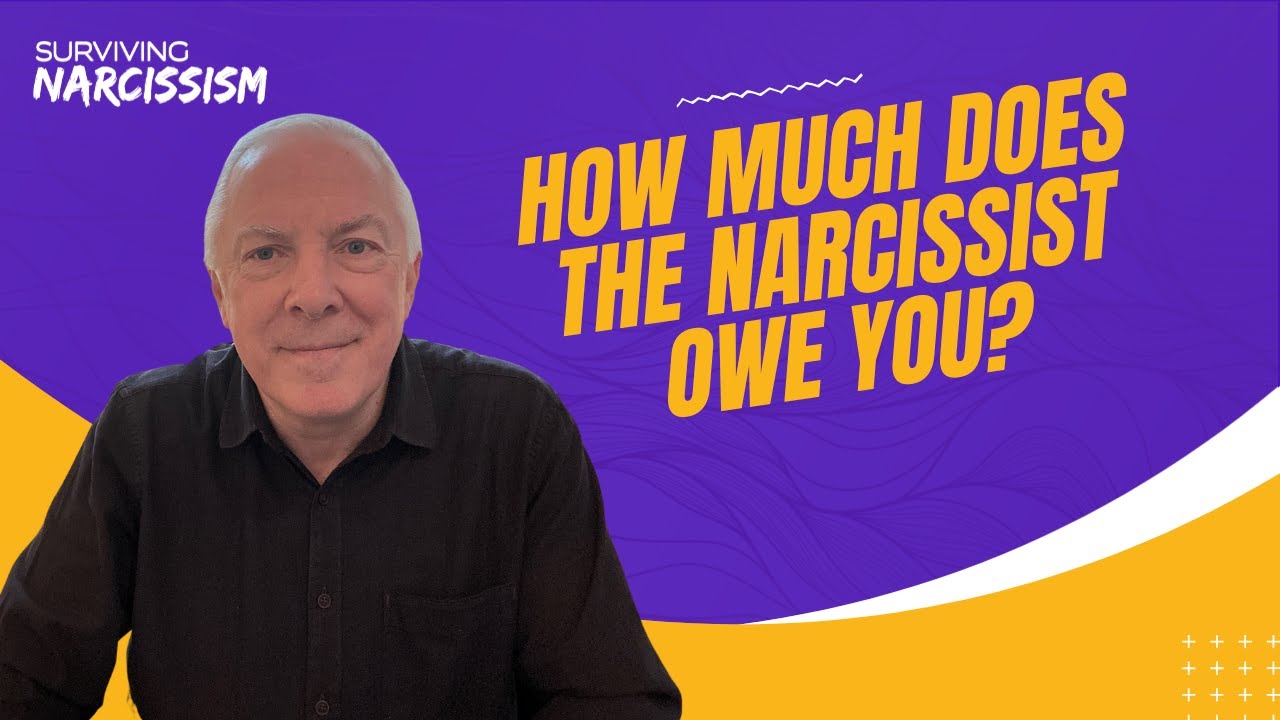 How Much Does The Narcissist Owe You?