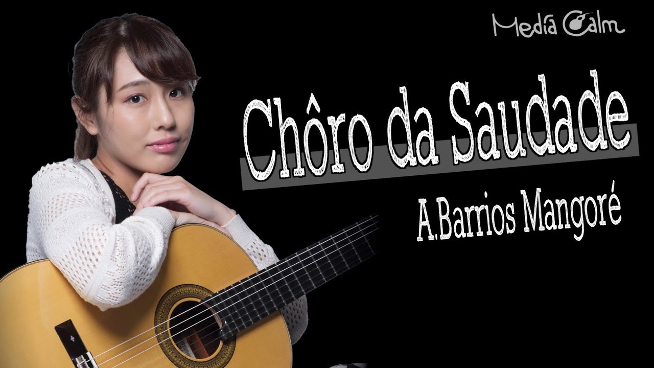 Choro da Saudade / A.Barrios Mangore  (Natsuko Kitada)
