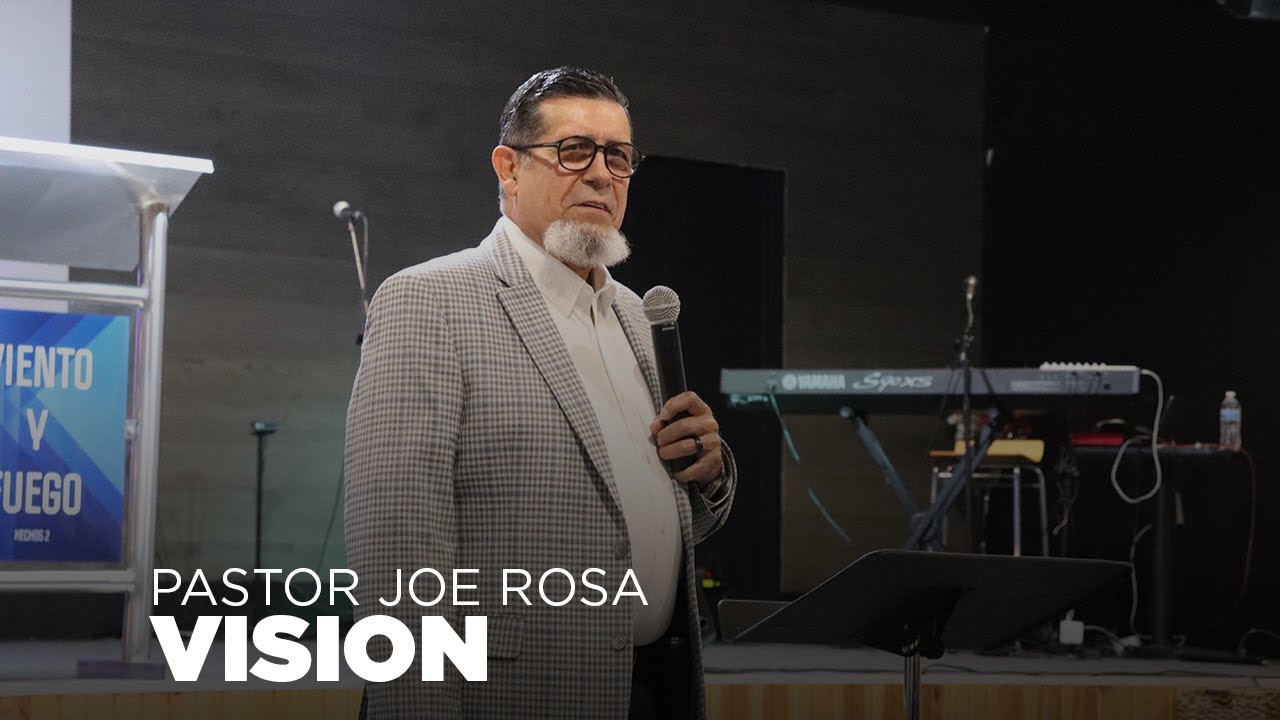 Predicas Pastor Joe Rosa - Vision