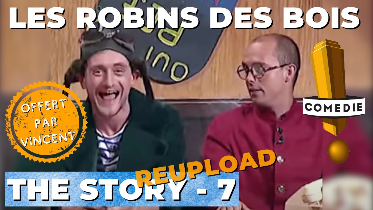 Les Robins des bois: The Story 7 - ReUpload