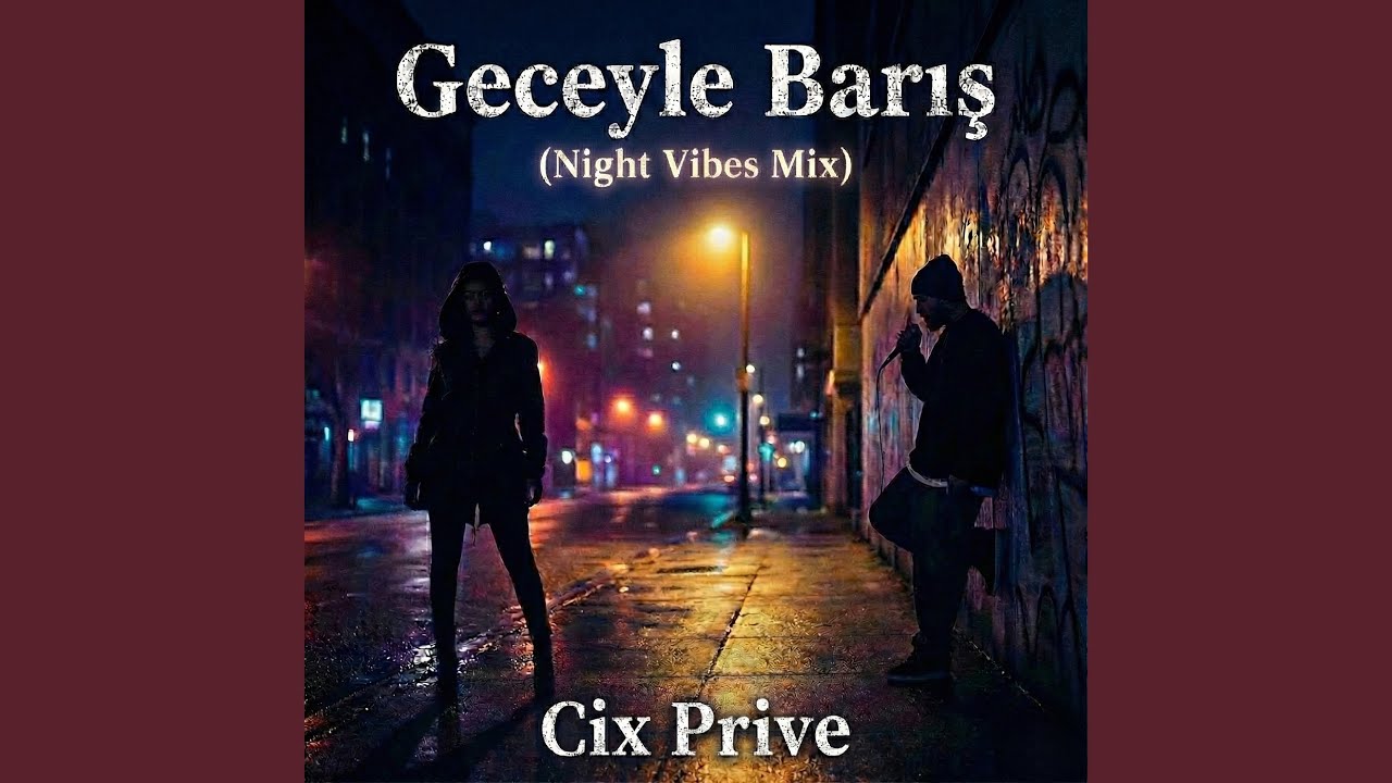 Geceyle Barış (Night Vibes Mix)