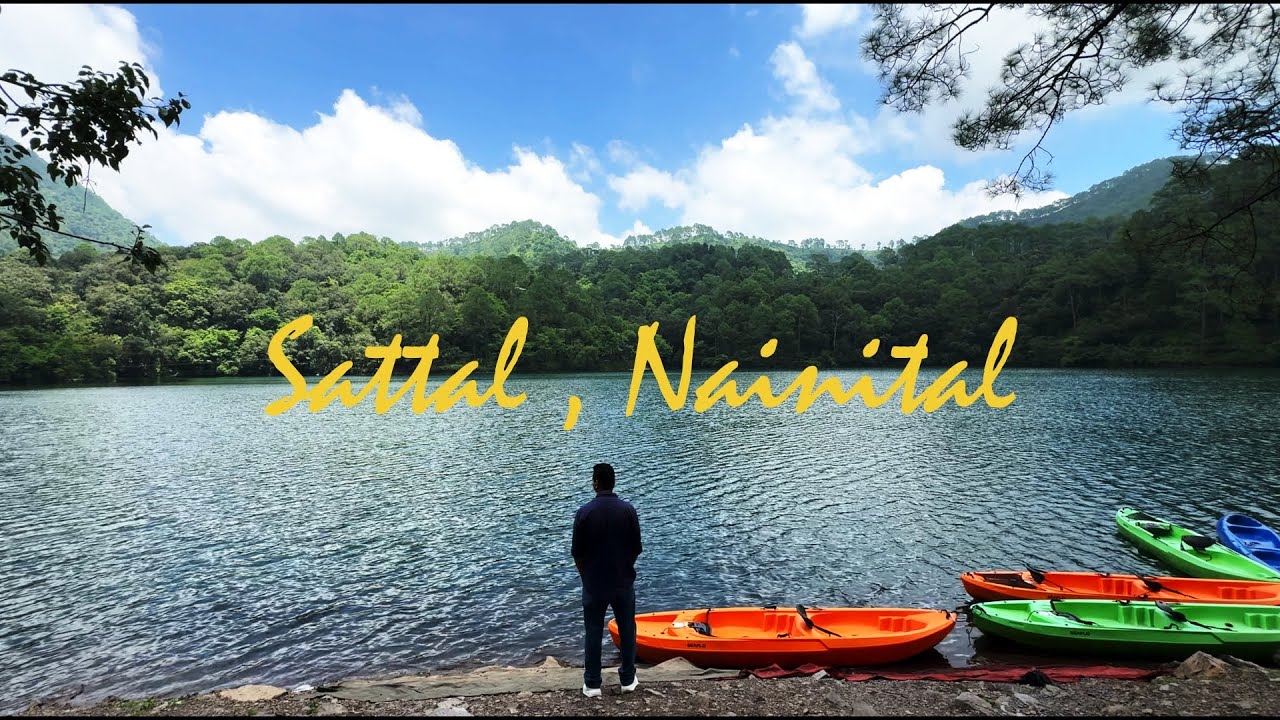 Exploring Sattal | Secret Gem of Nainital You Must Visit!