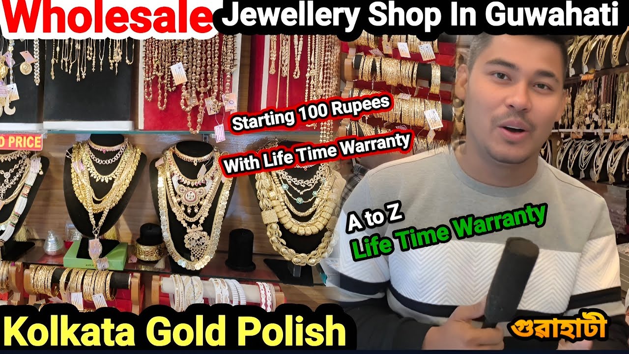 Wholesale Jewellery Shop in Guwahati Kolkata Gold Polish 