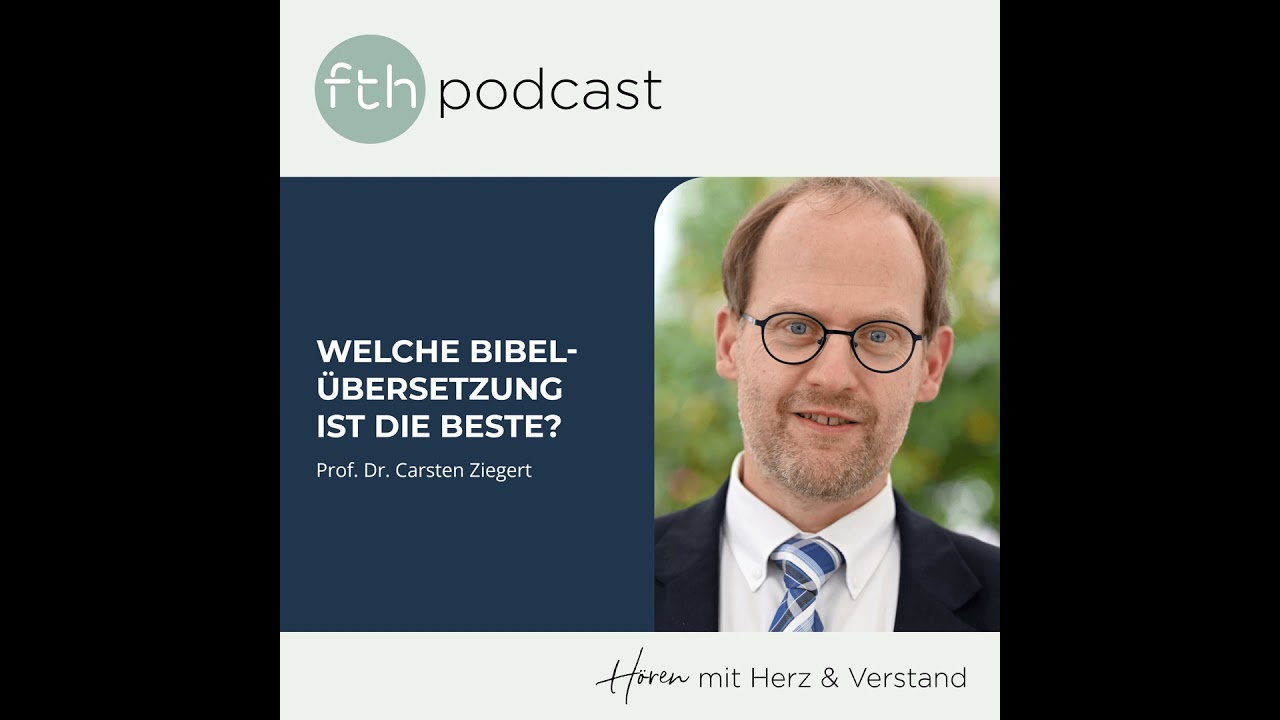 Carsten Ziegert: Welche Bibelübersetzung ist die beste?