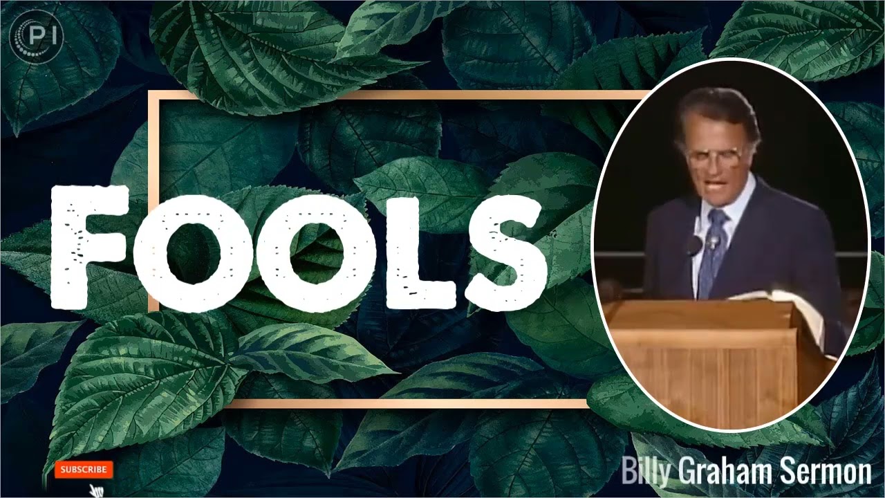Billy Graham Sermon New - Fools