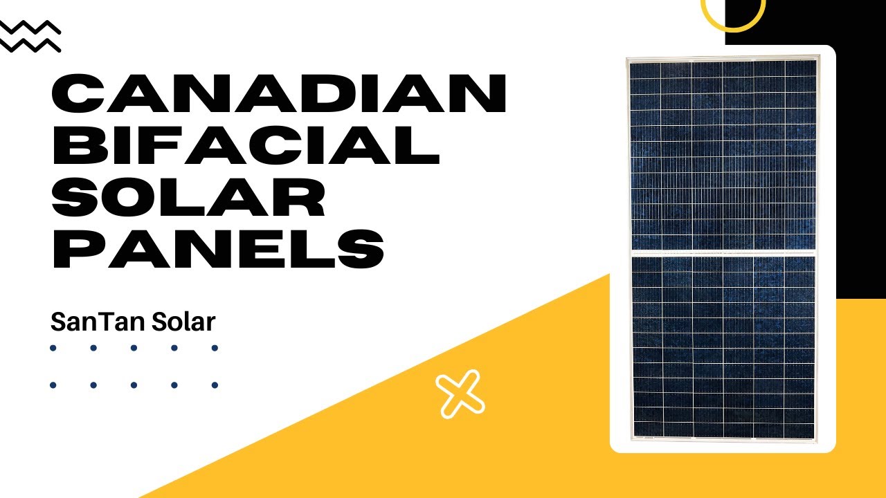 Canadian Bifacial Solar Panels | Affordable | Solar Energy