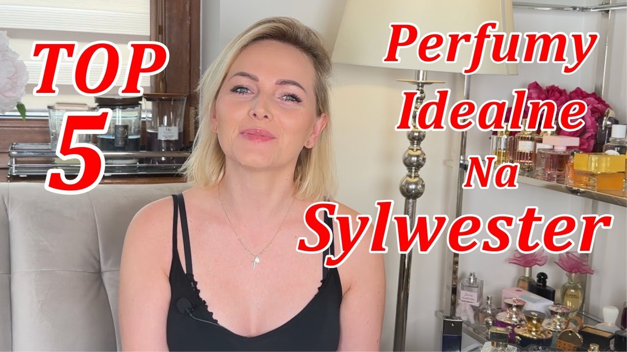 TOP 5🎆 Najwspanialsze Perfumy Sylwestrowe🎆 2022/2023