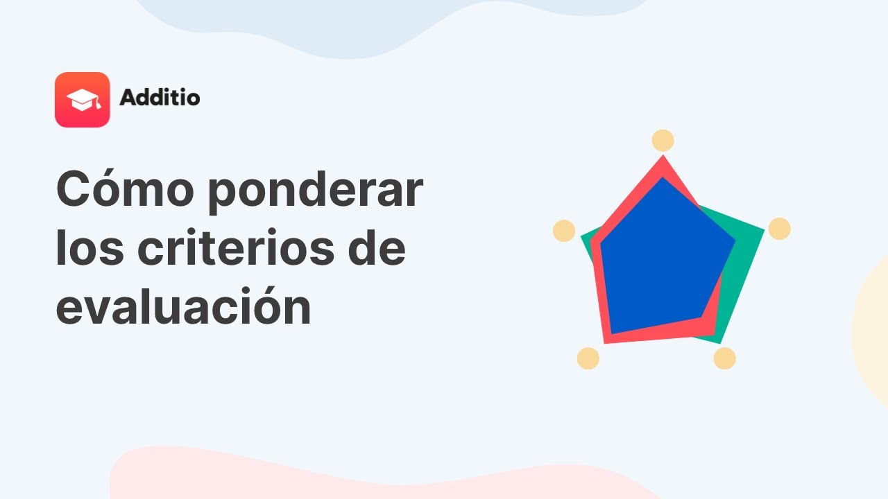 C&oacute;mo ponderar los criterios de evaluaci&oacute;n