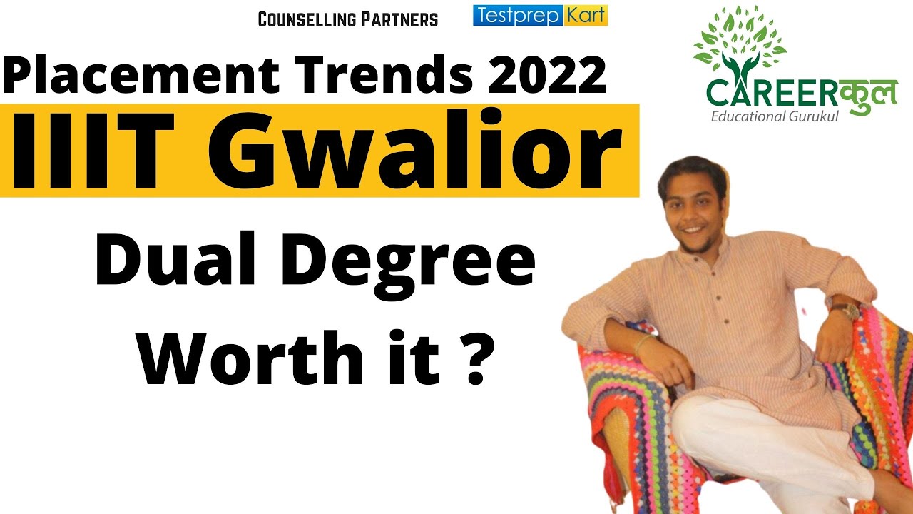 IIIT Gwalior MBA+ MTECH Dual Degree Placements Career Counselling Sagar Lucknow