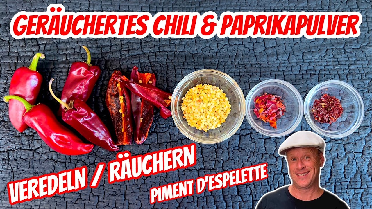 🌶️Geräuchertes Chilipulver selbst herstellen | Piment d' Espelette | Grill & Chill / BBQ & Lifestyle