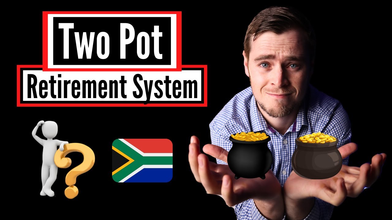 The ULTIMATE Guide To The New Two Pot Retirement System!