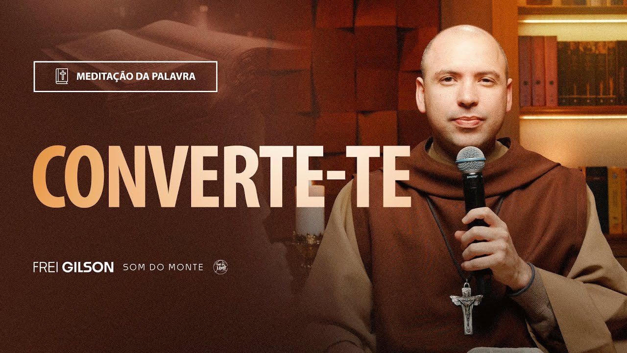 Converte-te | (Apocalipse 1, 1-4; 2, 1-5a) #2168