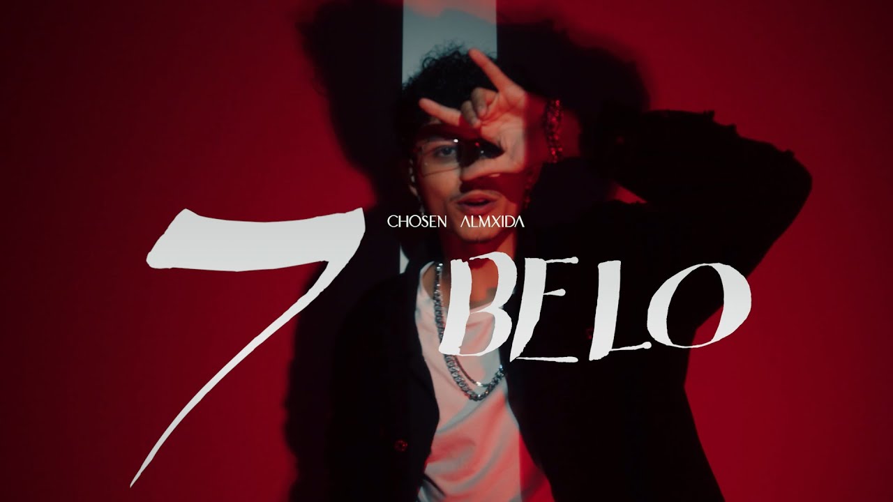 Chosen - 7 Belo Feat. Almxida (Clipe Oficial)