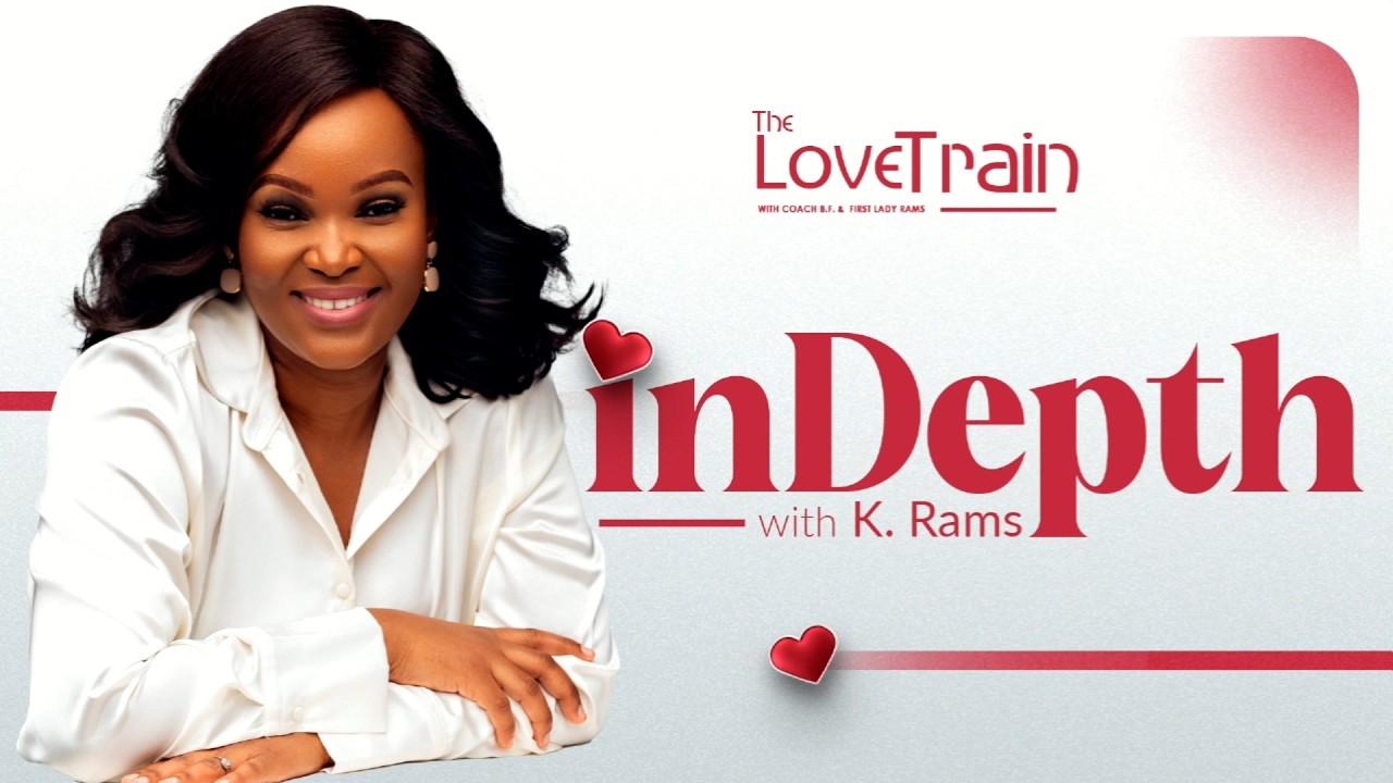 ❤️ THE LOVE TRAIN 2026 - In-depth with K. Rams - “Is Love or Marriage Overrated?” ❤️